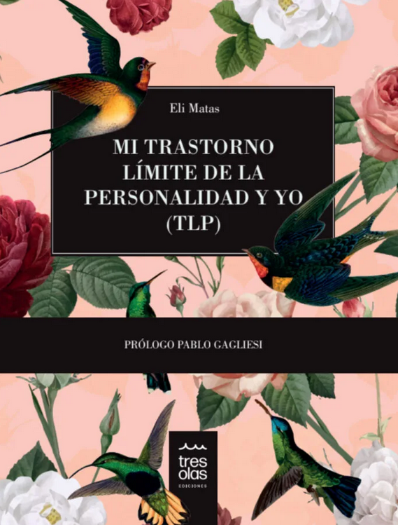 Mi Trastorno Límite de La Personalidad y yo (TLP) 