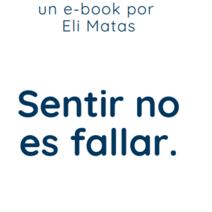 Sentir no es fallar